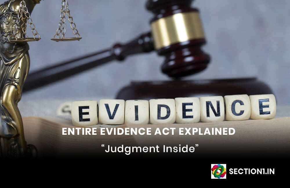 Entire Evidence Act explained in single judgment