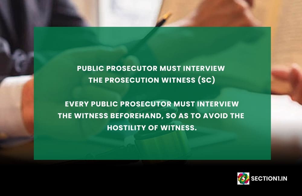 PUBLIC PROSECUTOR MUST INTERVIEW THE PROSECUTION WITNESS