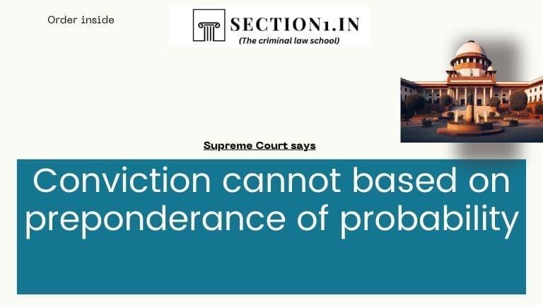 Conviction cannot based on preponderance of probability