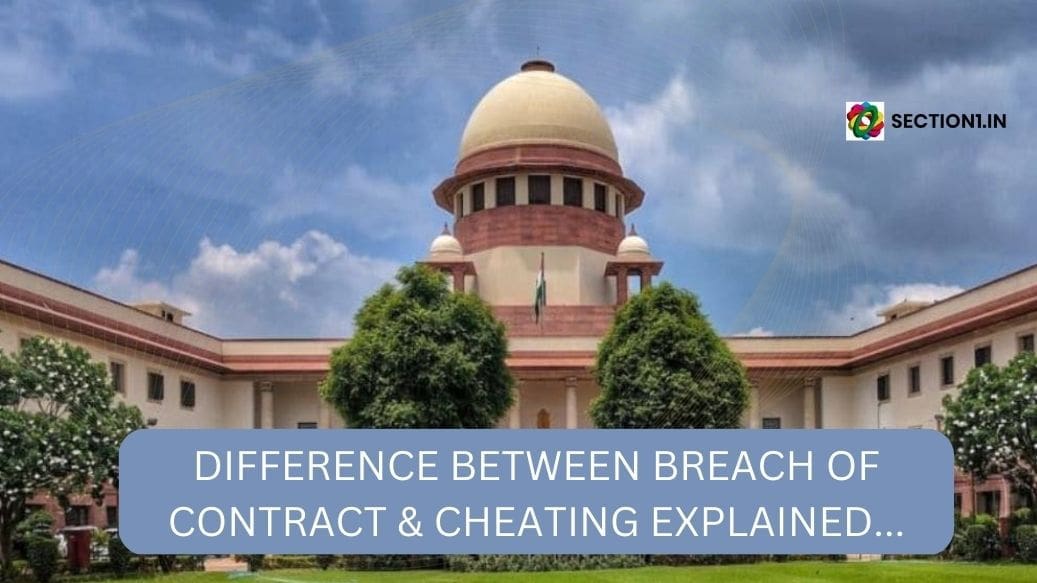Cheating: Difference between breach of contract & cheating – Explained