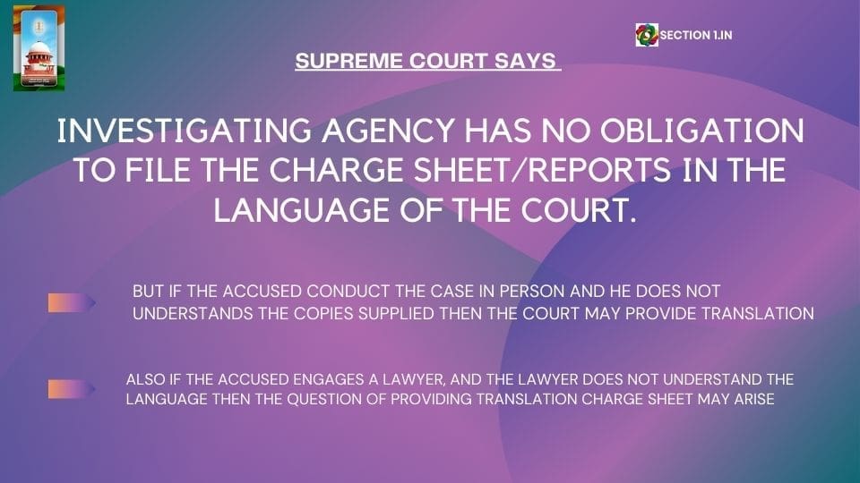 Section 173(2) Cr.P.C: Investigation agency has no obligation to file the charge sheet/reports in the language of the court