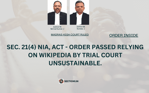 S. 21(4) NIA, Act: Order passed relying on Wikipedia by court unsustainable