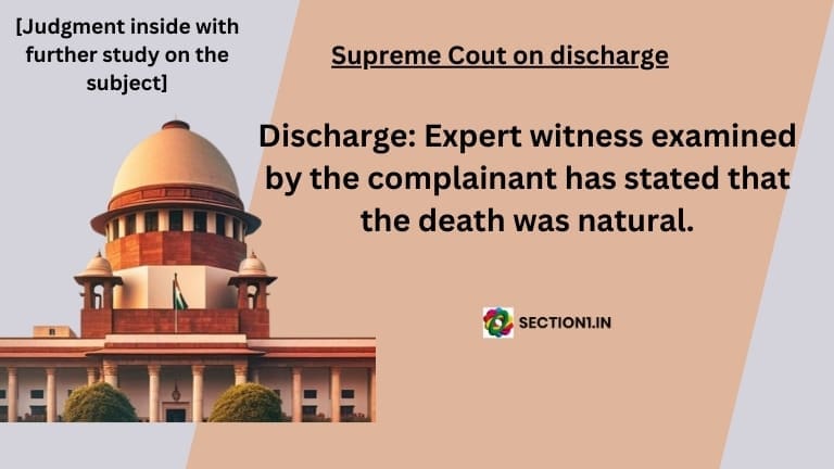 Discharge: Expert witness examined by the complainant has stated that the death was natural.